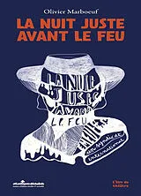 Broschiert La nuit juste avant le feu von Marboeuf Olivier