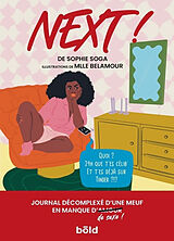 Broché Next! : journal décomplexé d'une meuf en manque de sexe ! de Sophie Soga