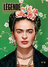  Légende, n° 16. Frida Kahlo von Revue
