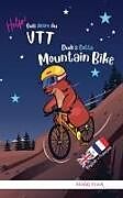 Couverture cartonnée Dude's Gotta Mountain Bike / Help ! Suis Accro Au VTT de Muddy Frank