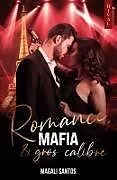 Kartonierter Einband (Kt) Romance, mafia et gros calibre von Magali Santos