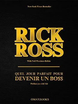 E-Book (epub) Quel jour parfait pour devenir un BO$$ von Rick Ross avec Neil Martinez-Belkin Rick Ross avec Neil Martinez