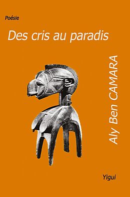 eBook (epub) Des cris au paradis de Aly Ben Camara