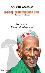 eBook (epub) El-hadj Ibrahima Caba BAh de Aly Ben Camara