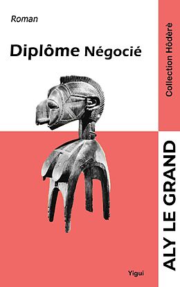 eBook (epub) Diplôme négocié de Aly Le Grand