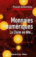 E-Book (epub) Monnaies numériques, la Chine en tête... von Pascal Ordonneau