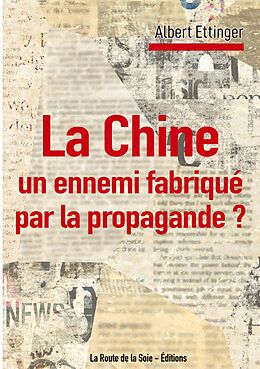 E-Book (epub) La Chine : un ennemi fabriqué par la propagande ? von Albert Ettinger