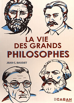 Broché La vie des grands philosophes de Jean Baudet