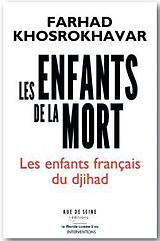 Broché Les enfants de la mort : les enfants français du djihad de Farhad Khosrokhavar