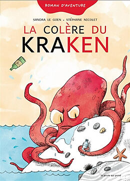 Broché La colère du kraken : roman d'aventure de Sandra ; Nicolet, Stephane Le Guen