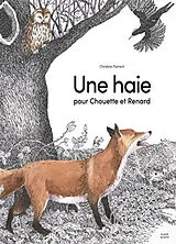 Broschiert Une haie pour Chouette et Renard von Christine Flament