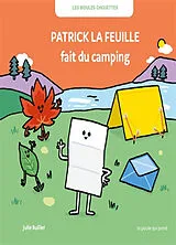Kartonierter Einband PATRICK LA FEUILLE FAIT DU CAMPING von BULLIER JULIE