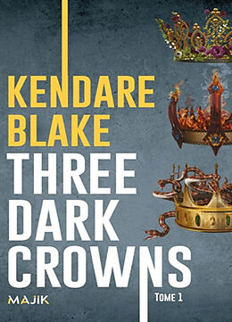 Couverture cartonnée Malik- Three dark crowns de Kendare Blake