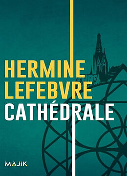 Broché Cathédrale de Hermine Lefebvre