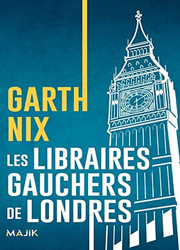 Broché Les libraires gauchers de Londres de Garth Nix