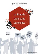 eBook (epub) La Fraude dans tous ses éclats de Jean Paul Gourevitch