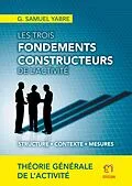 E-Book (epub) Les trois fondements constructeurs de l'activité von G. Samuel Yabre