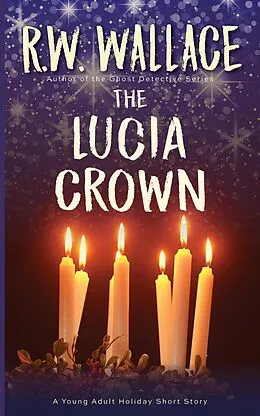 E-Book (epub) The Lucia Crown von R. W. Wallace