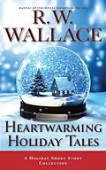 E-Book (epub) Heartwarming Holiday Tales von R. W. Wallace