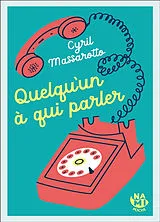 Broschiert Quelqu'un à qui parler von Cyril Massarotto