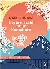 Broschiert Dernier train pour Kamakura von Takeshi Murase