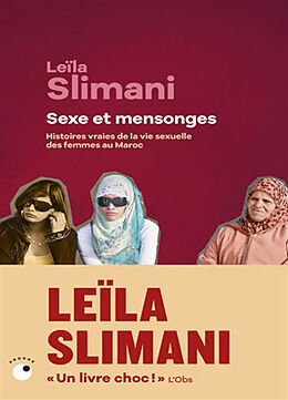 Broschiert Sexe et mensonges : histoires vraies de la vie sexuelle des femmes au Maroc von Leïla Slimani