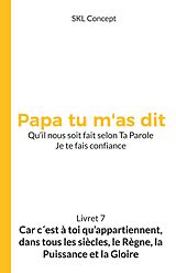 eBook (epub) Car c'est à toi qu'appartiennent, dans tous les siècles, le règne, la puissance et la gloire de Skl Concept