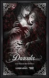 Broschiert Dracula et la Fiancee des Tenebres : Romance et Sortilege von Elodie Loisel
