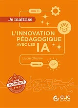 Broschiert L'innovation pédagogique avec les IA von Lucie Dhorne