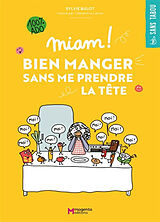 Broché Miam ! : bien manger sans me prendre la tête : 100 % ado de Sylvie; Latron, Clémentine Bulot