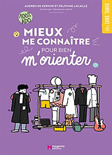 Broché Mieux me connaître pour bien m'orienter : 100 % ado de Audren de; Lacaille, Delphine; Latron, C. Kerhor