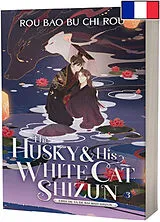 Broschiert The husky & his white cat Shizun. Vol. 3 von Rou Bao Bu Chi Rou