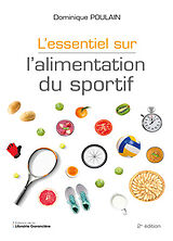 Broché L'essentiel sur l'alimentation du sportif de Dominique Poulain