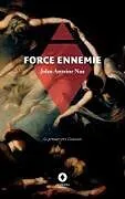 Kartonierter Einband Force ennemie von John-Antoine Nau