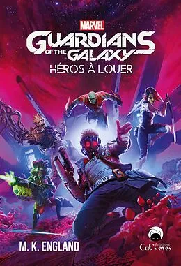 E-Book (epub) Guardians of the Galaxy von M. K. England
