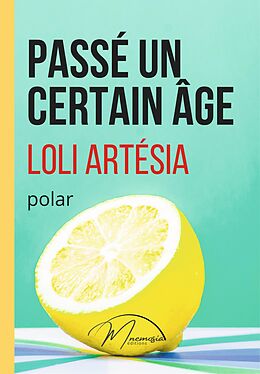 eBook (epub) Passé un certain âge de Loli Artésia