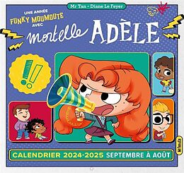 Article non livre Une année funky moumoute avec mortelle Adèle : calendrier 2024-2025 de Diane Mr Tan; Le Feyer