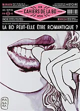  Les cahiers de la BD, n° 35. La BD peut-elle être romantique ? : eau de rose, parodie, new romance... von 
