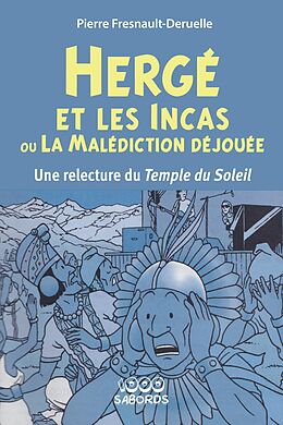 eBook (epub) Hergé et les Incas ou la malédiction déjouée de Fresnault-Deruelle