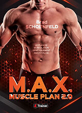 Broché Max muscle plan 2.0 : le plan de musculation génétiquement individualisé de Brad Schoenfeld