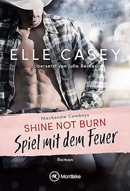 Kartonierter Einband Shine Not Burn von Elle Casey