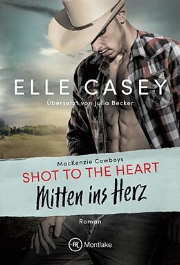 Kartonierter Einband Shot to the Heart von Elle Casey