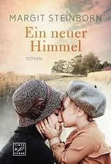 Kartonierter Einband Ein neuer Himmel von Margit Steinborn