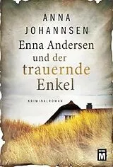 Kartonierter Einband Enna Andersen und der trauernde Enkel von Anna Johannsen