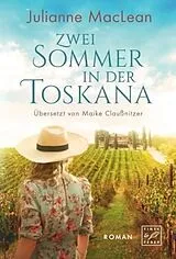 Kartonierter Einband (Kt) Zwei Sommer in der Toskana von Julianne MacLean