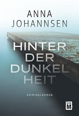 Kartonierter Einband Hinter der Dunkelheit von Anna Johannsen