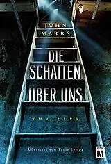 Kartonierter Einband Die Schatten über uns von John Marrs