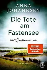 Kartonierter Einband Die Tote am Fastensee von Anna Johannsen