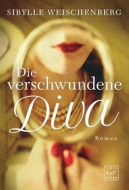 Kartonierter Einband Die verschwundene Diva von Sibylle Weischenberg