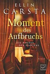 Kartonierter Einband (Kt) Moment des Aufbruchs von Ellin Carsta